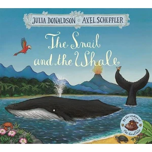 The Snail And The Whale - Julia Donaldson and Axel Scheffler