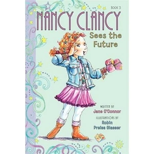Fancy Nancy: Nancy Clancy Sees the Future - Jane O'Connor