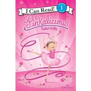 Pinkalicious: Tutu-rrific (I Can Read, Level 1) - Victoria Kann