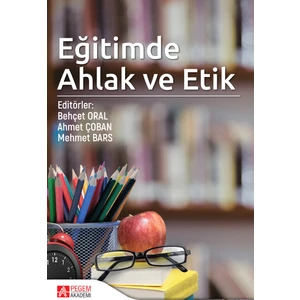 Eğitimde Ahlak Ve Etik - Behçet Oral