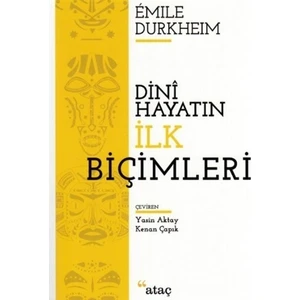 Dini Hayatın İlk Biçimleri - Emıle Durkheım 