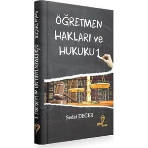 Öğretmen Hak ve Hukuku1 - Sedat Değer
