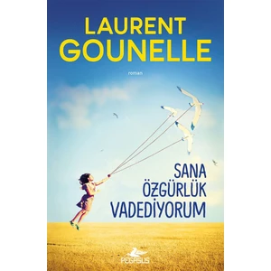 Sana Özgürlük Vadediyorum - Laurent Gounelle