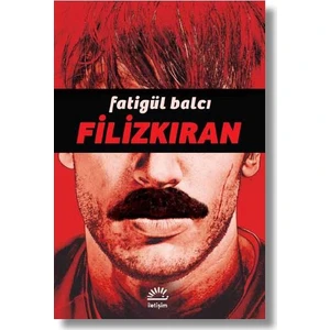 Filizkıran - Fatigül Balcı