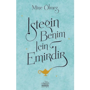 İsteğin Benim İçin Emirdir - Mine Ölmez