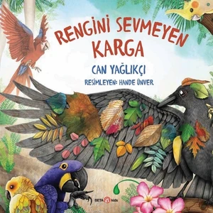 Rengini Sevmeyen Karga - Can Yağlıkçı