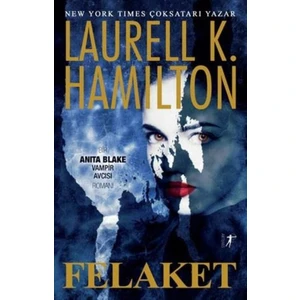 Felaket - Laurell K. Hamilton