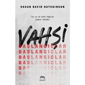 Vahşi Başlangıçlar - Shaun David Hutchinson