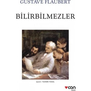 Bilirbilmezler - Gustave Flaubert