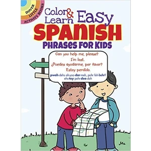 Color And Learn Easy Spanish Phrases For Kids - Roz Fulcher