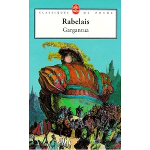 Gargantua  - François Rabelais