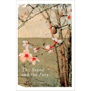 The Sound And The Fury  - William Faulkner