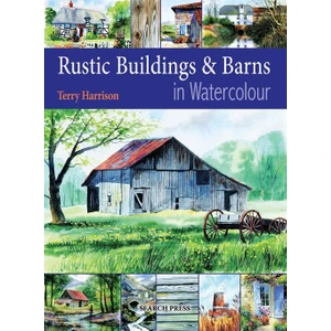 Rustic Buildings And Barns In Watercolour - Terry Harrison
