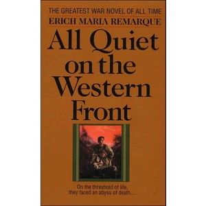 All Quiet On The Western Front  - Erich Maria Remarque
