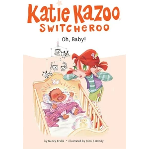 Oh, Baby (Katie Kazoo Switcheroo 3)  - Nancy Krulik