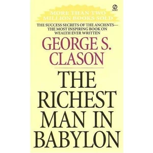 The Richest Man In Babylon  - George Samuel Clason