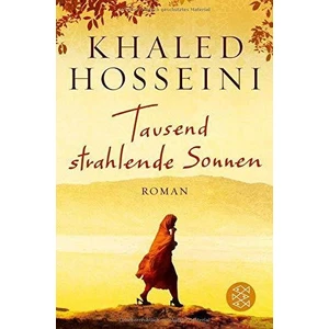 Tausend Strahlende Sonnen  - Khaled Hosseini