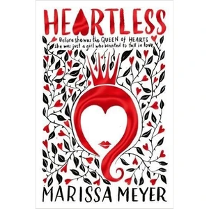 Heartless  - Marissa Meyer