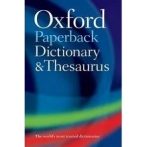 Oxford Paperback Dictionary & Thesaurus 3/e - Oxford
