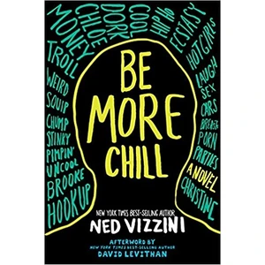 Be More Chill  - Ned Vizzini