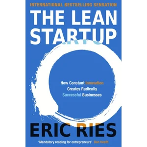 The Lean Startup: How Constant Innovation Creates Radically Succesful Businesses  - Eric Ries