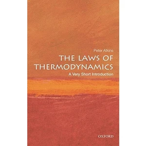 The Laws Of Thermodynamics: A Very Short Introduction  - Peter Atkins