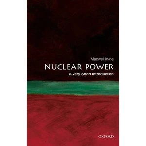 The Nuclear Power: A Very Short Introduction - Maxwell Irvine