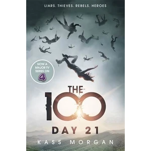 Day 21 (The 100, Book 2)  - Kass Morgan