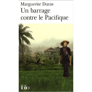 Un Barrage Contre Le Pacifique  - Marguerite Duras