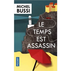 Le Temps Est Assassin - Michel Bussi