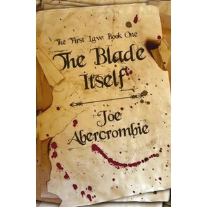 Blade Itself (The First Law 1)  - Joe Abercrombie