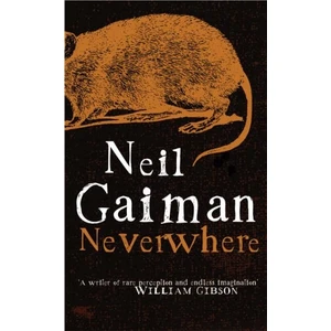 Neverwhere  - Neil Gaiman