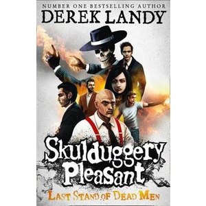 Skulduggery Pleasant 8: Last Stand Of Dead Men  - Derek Landy