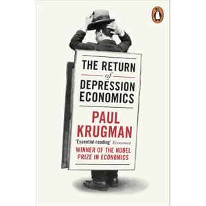 The Return Of Depression Economics And The Crisis Of 2009  - Paul Krugman