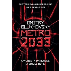 Metro 2033 - Dmitry Glukhovsky