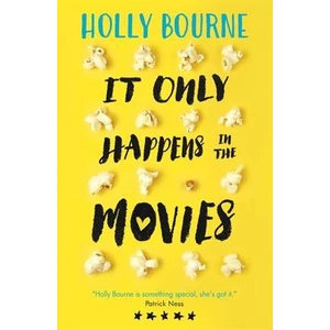 It Only Happens In The Movies  - Holly Bourne