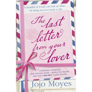 The Last Letter From Your Lover  - Jojo Moyes