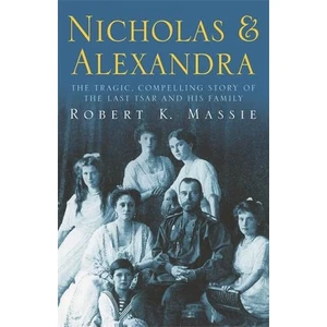 Nicholas & Alexandra - Robert Massie