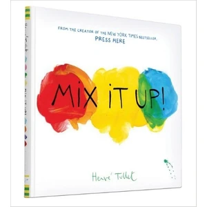 Mix It Up  - Herve Tullet