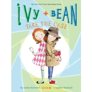 Ivy And Bean 10: Ivy And Bean Take The Case  - Annie Barrows - Sophie Blackall