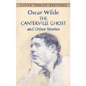 The Canterville Ghost And Other Stories  - Oscar Wilde