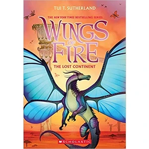 The Lost Continent (Wings Of Fire Book 11)  - Tui T. Sutherland