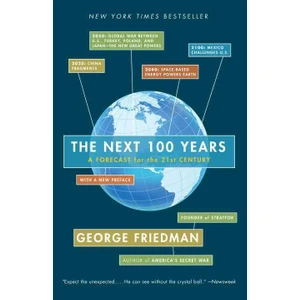 Next 100 Years  - George Friedman