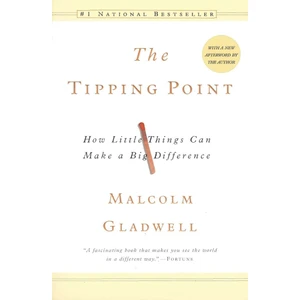 The Tipping Point (Mass Market Ed.)  - Malcolm Gladwell