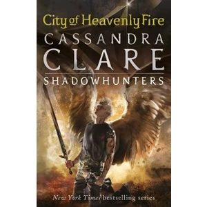 Mortal Instruments 6: City Of Heavenly Fire  - Cassandra Clare