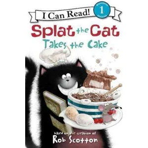 Splat The Cat Takes The Cake (I Can Read, Level 1)  - Rob Scotton