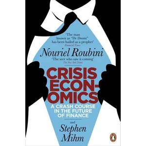 Crisis Economics: A Crash Course İn The Future Of Finance  - Nouriel Roubini