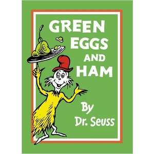 Green Eggs And Ham  - Dr. Seuss