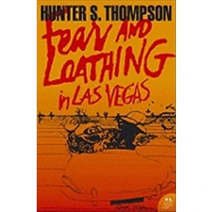 Fear And Loathing In Las Vegas  - Hunter S. Thompson