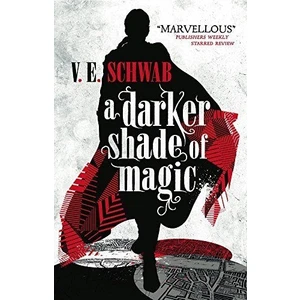 A Darker Shade Of Magic 1 - V.E. Schwab